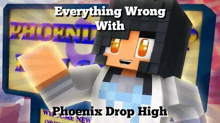 Everything Wrong With Phoenix Drop High Season 1 | Part 1