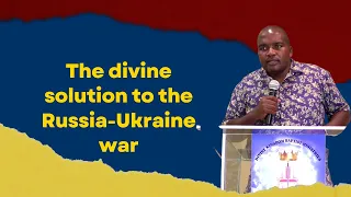 The divine solution to the Russia-Ukraine war