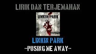 Pushing Me Away - Linkin Park (lirik terjemahan)