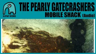 THE PEARLY GATECRASHERS - Mobile Shack (A Tribute To Felt) [Audio]