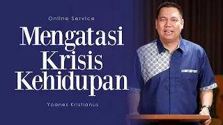 Mengatasi Krisis Kehidupan - Yoanes Kristianus