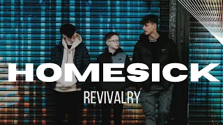 Revivalry: Homesick [Official music video]