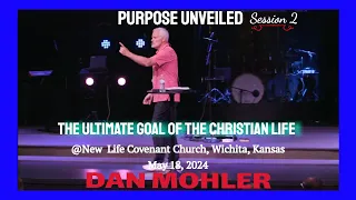 ✝️ New Life Covenant Church May 18, 2024  | Session 2 - Dan Mohler