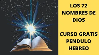 LOS 72 NOMBRES de Dios/ CURSO GRATIS DE PENDULO HEBREO