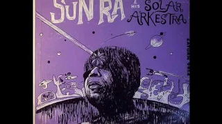 Sun Ra & His Solar Arkestra - Love In Outer Space