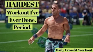 HARDEST Workout I've Ever Done. Period. - Daily Crossfit Workout