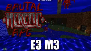 Brutal Heretic RPG (Version 6) - E3 M3 - The Confluence - FULL PLAYTHROUGH