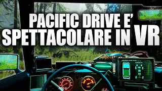 PACIFIC DRIVE VR E' REALTA' ! Grazie a UEVR | Pacific Drive Gameplay VR ITA