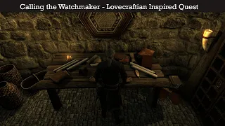 Calling the Watchmaker Showcase - Lovecraftian Inspired Quest