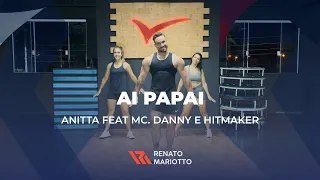 Ai Papai - Anitta Feat MC. Danny e Hitmaker | Renato Mariotto (Coreografia)