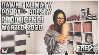 😍🔥Fredi - DAWNE KLIMATY - POMPA - POLSCY PRODUCENCI - MARZEC 2020🔥😍