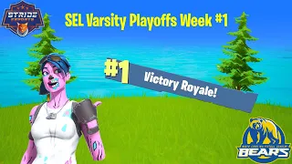 SEL Fortnite Playoffs Week #1 Varsity