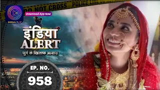 India Alert | Bebas Sasuraal | Full Episode 958 | इंडिया अलर्ट | Dangal TV