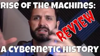 Rise of the Machines: A Cybernetic History Review