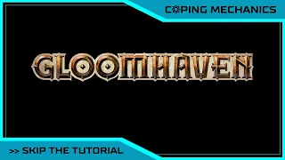 Learn How To Play Gloomhaven (Digital Version) - Skip The Tutorial