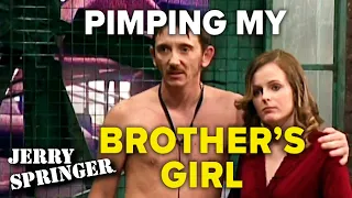 Pimping my brother's girl | Jerry Springer