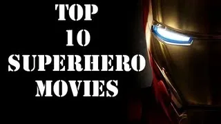 Top 10 Greatest Superhero Movies to Date