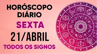 HORÓSCOPO DO DIA - SEXTA DIA 21/04/23 - PREVISÕES PARA TODOS OS SIGNOS