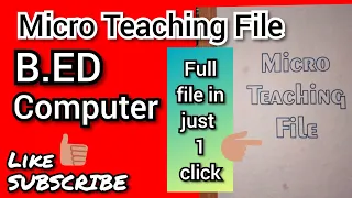 MICRO teaching for B.ED students| MICRO LESSON plans computer|Micro teaching file computer