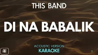 This Band - Di Na Babalik (Karaoke/Acoustic Instrumental)