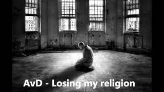 AvD - Losing my religion (REM cover)