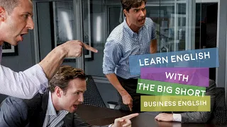 Learn How to Persuade People Using English: Watch The Big Short and Learn English