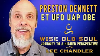 Other Worlds Preston Dennett: Wise Old Soul Podcast with Lee Chandler