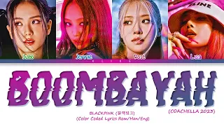 [COACHELLA 2023] BLACKPINK - '붐바야 (BOOMBAYAH)' || Color Coded Lyrics