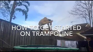 How to get started on trampoline!