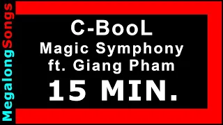 C-BooL - Magic Symphony ft. Giang Pham 🔴 [15 MINUTE LOOP] ✔️