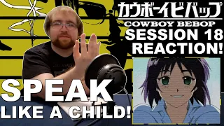 Cowboy Bebop (DUB) Ep. 18: "Speak Like A Child" | Reaction!