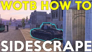 WOTB | HOW TO SIDESCRAPE