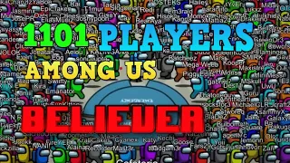 AMONG US - BELIEVER 🎷1101 PLAYERS