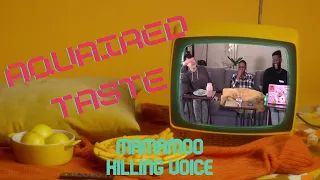 Aquaired Taste Ep 229 | Mamamoo: Killing Voice