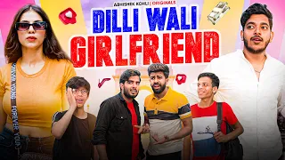 DILLI WALI GIRLFRIEND | Abhishek kohli