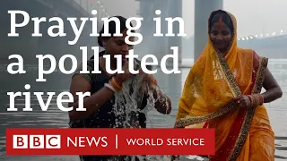 Delhi pollution: 'We are forced to pray in a highly polluted river' - BBC World Service