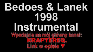 Bedoes & Lanek - 1998 (mam to we krwi) Instrumental (Piosenki dla widzów)