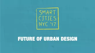 SCNY '17 : Talk - Future of Urban Design