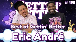 Eric André - Best of Gettin’ Better with Ron Funches # 195