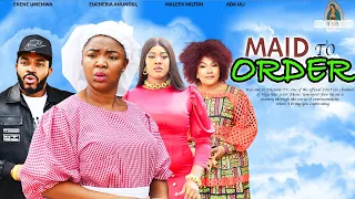 MAID TO ORDER 2 - Eucheria Anunobi,Ekene Umenwa,Maleek Milton,2024 Latest Nigerian Nollywood movie