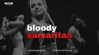 POLINA HRITININA | CHOREOGRAPHY | BLOODY SAMARITAN