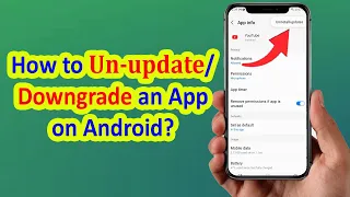 How to Un Update an App on Android | How to Downgrade Any App on Android | ADINAF Orbit