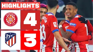 Highlights Girona FC vs Atletico Madrid (4-3)