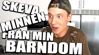 SKEVA MINNEN FRÅN MIN BARNDOM | DEL 5