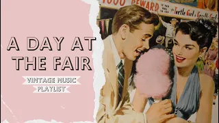 A Day At The Fair Vintage Playlist | Old Time Radio (ReUpload)