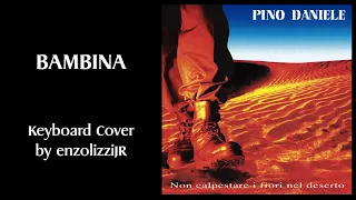 Bambina - Pino Daniele (Keyboard Cover)