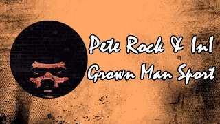 Pete Rock & InI - Grown Man Sport