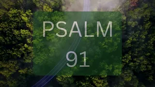 Psalm 91: The Most Powerful  Prayer In the Bible.
