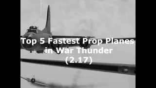 Top 5 Fastest Prop Planes in War Thunder