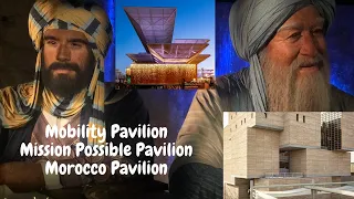 Morocco Pavilion ,  Alif Mobility Pavilion , Mission Possible Pavilion | Dubai Expo 2020